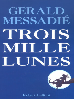 cover image of Trois mille lunes